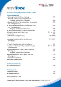 [Geben Sie Text ein]  Preisliste Leistungsdiagnostik St. Gallen – Abtwil Leistungsdiagnostik  Spiroergometrie mit VO2max-Messung (Fahrrad/Laufband) inkl. Trainingsberatung