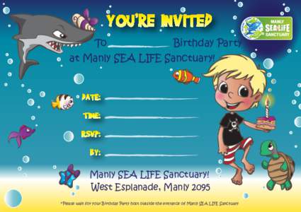 To Birthday Party at Manly SEA LIFE Sanctuary! Manly SEA LIFE Sanctuary! West Esplanade, Manly 2095