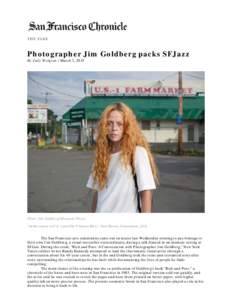 THE TAKE  Photographer Jim Goldberg packs SFJazz By Judy Walgren | March 3, 2015  Photo: Jim Goldberg/Magnum Photos