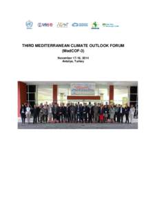 THIRD MEDITERRANEAN CLIMATE OUTLOOK FORUM (MedCOF-3) November 17-18, 2014 Antalya, Turkey  TABLE OF CONTENTS