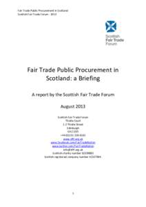 Fair Trade Public Procurement in Scotland Scottish Fair Trade Forum[removed]Fair Trade Public Procurement in Scotland: a Briefing A report by the Scottish Fair Trade Forum