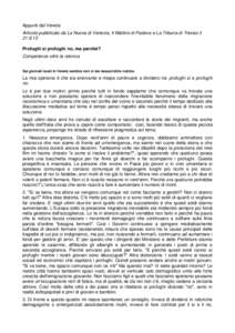 Appunti dal Veneto Articolo pubblicato da La Nuova di Venezia, Il Mattino di Padova e La Tribuna di Treviso ilProfughi si profughi no, ma perché? Competenze oltre la retorica Sui giornali locali in Veneto sembr