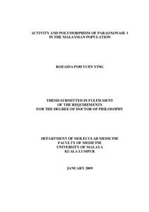 ACTIVITY AND POLYMORPHISM OF PARAOXONASE 1 IN THE MALAYSIAN POPULATION ROZAIDA POH YUEN YING  THESIS SUBMITTED IN FULFILMENT