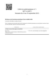 Colle de mathématiques n◦ 1 MP*1 & MP*2 Semaine du 14 au 19 septembre 2015 Révision sur les fonctions numériques d’une variable réelle Continuité, dérivabilité, formules de Taylor.