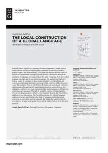 Joseph Sung-Yul Park  THE LOCAL CONSTRUCTION OF A GLOBAL LANGUAGE Ideologies of English in South Korea