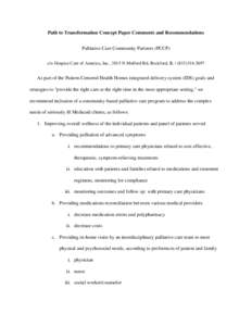 Path to Transformation Concept Paper Comments and Recommendations Palliative Care Community Partners (PCCP) c/o Hospice Care of America, Inc., 3815 N Mulford Rd, Rockford, IL[removed]As part of the Patient-Center
