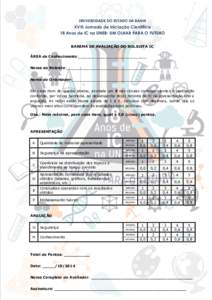 UNIVERSIDADE DO ESTADO DA BAHIA XVIII Jornada de Iniciação Científica 18 Anos de IC na UNEB: UM OLHAR PARA O FUTURO BAREMA DE AVALIAÇÃO DO BOLSISTA IC ÁREA de Conhecimento:______________________________ Nome do Bol