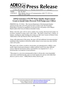 DATE: Jan. 30, 2014 CONTACT: Mark Shaffer, Director of Communications, ([removed]o); ([removed]cell)  ADEQ Announces $74,795 Water Quality Improvement