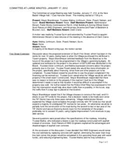 COMMITTEE-AT-LARGE MINUTES: JANUARY 17, 2012 The Committee-at-Large Meeting was held Tuesday, January 17, 212, at the New Baden Village Hall, 1 East Hanover Street. The meeting started at 7:00 p.m. Present: Mayor Brandme