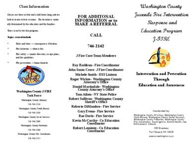 Washington County  Class Information Classes are three to four and a half hours long, and are held in in one to four sessions. The location is mutually determined by the educators and the families.