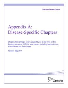 Appendix A: Disease-Specific Chapters - Chapter: Hemorrhagic fevers caused by: i) Ebola virus and ii) Marburg virus and iii) Other viral causes including bunyaviruses, arenaviruses and flaviviruses.