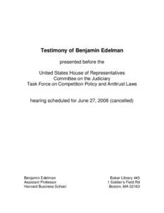 Edelman Testimony - US House of Representatives - Committee on the Judiciary - Task Force on Competition Policy and Antitrust Laws - June 27, 2008