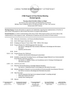 LTMS Program 12-Year Review Meeting Revised Agenda Thursday, March 29, 2012, 9:30am to 3:30pm San Francisco Bay Conservation and Development Commission McAteer Petris Conference Room, 50 California Street, 26th Floor, Sa