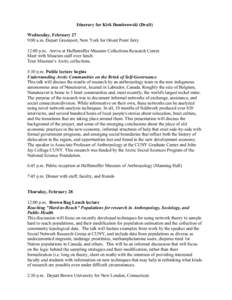 Itinerary for Kirk Dombrowski (Draft) Wednesday, February 27 9:00 a.m. Depart Greenport, New York for Orient Point ferry. 12:00 p.m. Arrive at Haffenreffer Museum Collections Research Center. Meet with Museum staff over 