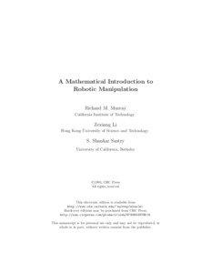 A Mathematical Introduction to Robotic Manipulation Richard M. Murray