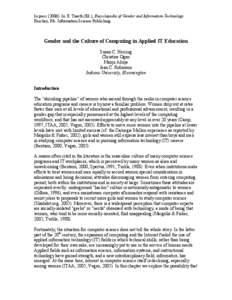 In press[removed]In: E. Trauth (Ed.), Encyclopedia of Gender and Information Technology. Hershey, PA: Information Science Publishing. Gender and the Culture of Computing in Applied IT Education Susan C. Herring Christine