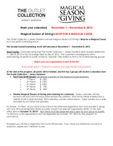 Mark your calendars!  November 1 – December 8, 2013 Magical Season of Giving’s SHOP FOR A MAGICAL CAUSE The Outlet Collection |Jersey Gardens will host Magical Season of Giving’s Shop for a Magical Cause