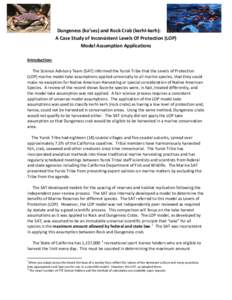 Dungeness (ko’ses) and Rock Crab (kerhl-kerh): A Case Study of Inconsistent Levels Of Protection (LOP) Model Assumption Applications Introduction: The Science Advisory Team (SAT) informed the Yurok Tribe that the Level