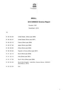 BROLL 2010 UNESCO Science Report Duration: 3’35” November 2, 2010  TC