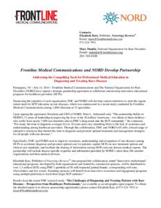 Contacts: Elizabeth Katz, Publisher, Neurology Reviews® Email: [removed[removed]Mary Dunkle, National Organization for Rare Disorders