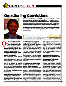 legallyspeaking  Questioning Convictions Over the past two decades, no criminal defense lawyer in America has done more to advance the rights of the convicted than Barry C. Scheck. In 1992, when DNA testing was still in 