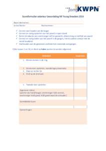 Scoreformulier exterieur beoordeling NK Young Breeders 2014 Naam deelnemer: Junior/Senior Startnummer: