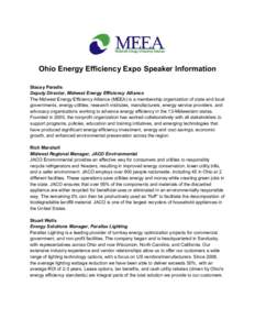 Ohio Energy Efficiency Expo Speaker Information Stacey Paradis Deputy Director, Midwest Energy Efficiency Alliance The Midwest Energy Efficiency Alliance (MEEA) is a membership organization of state and local governments