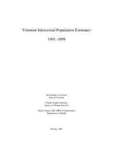 Vermont Intercensal Population Estimates[removed]Jim Douglas, Governor State of Vermont Charles Smith, Secretary