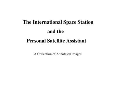 The International Space Station and the Personal Satellite Assistant A Collection of Annotated Images  The Russian Proton