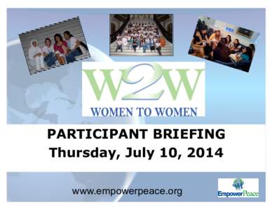 PARTICIPANT BRIEFING Thursday, July 10, 2014 www.empowerpeace.org •  To ask a question, click on the Chat link and ask your question.