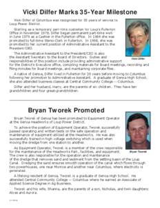 Vicki Dilfer Marks 35-Year Milestone Vicki Dilfer of Columbus was recognized for 35 years of service to Loup Power District. Starting as a temporary part-time custodian for Loup’s Fullerton Office in November 1978, Dil