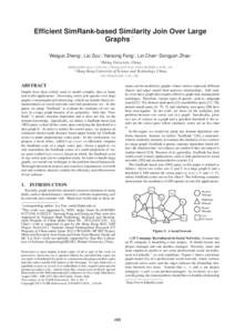 Efﬁcient SimRank-based Similarity Join Over Large ∗ Graphs Weiguo Zheng1 , Lei Zou1†, Yansong Feng1 , Lei Chen2 Dongyan Zhao1 1