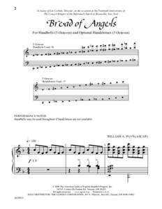 2  In honor of Lee Corbett, Director, on the occasion of the Twentieth Anniversary of The Concert Ringers of the Reformed Church of Bronxville, New York  Bread of Angels