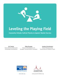 Leveling the Playing Field Community Schools Confront Poverty to Improve Student Success Ed Center  Senior Director of Education