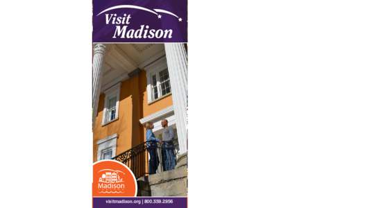 A Brief History	 Visitor Services Visit  Madison