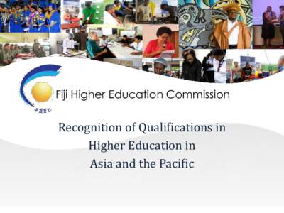 Fiji Higher Education Commission  Recognition of Qualifications in Higher Education in Asia and the Pacific