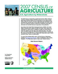 U.S. Agriculture by Watersheds The 2007 Census of Agriculture marked the first time USDA’s National Agricultural Statistics Service (NASS) published census data by watersheds. Data from the 2007 Census of Agriculture w