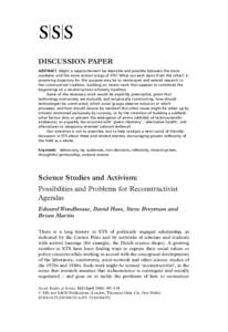 DISCUSSION PAPER ABSTRACT Might a rapprochement be desirable and possible between the more academic and the more activist wings of STS? What can each learn from the other? A promising trajectory for this purpose may be t