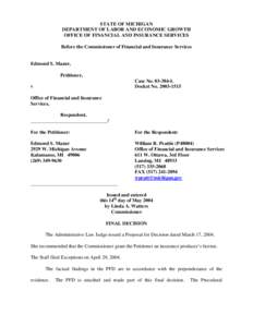 STATE OF MICHIGAN DEPARTMENT OF LABOR AND ECONOMIC GROWTH OFFICE OF FINANCIAL AND INSURANCE SERVICES Before the Commissioner of Financial and Insurance Services  Edmond S. Mazur,