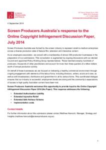   4 September 2014 Screen Producers Australia’s response to the Online Copyright Infringement Discussion Paper, July 2014