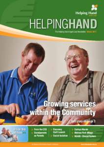HELPINGHAND The Helping Hand Aged Care Newsletter Winter 2011 Growing services within the Community Full story on page 3