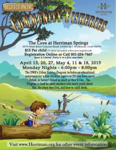 The Cove at Herriman SpringsWest Rose Canyon RoadSo.) Herriman, Utah 84096 $15 Per child (T-shirt included when pre-registered) Registration Online or Call