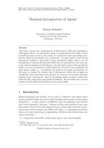 Electronic Notes in Theoretical Computer Science 70 NoURL: http://www.elsevier.nl/locate/entcs/volume70.html 16 pages Maximal Introspection of Agents Thomas Bolander 1 Informatics and Mathematical Modelling