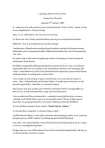 Launching Thank God for Carbon. Senator Cory Bernardi Adelaide 27th January, 2009 It’s a pleasure to be with you here today to launch the book ‘Thank God for Carbon’ by Ray Evans and published by Lavoisier Group. M