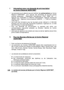 I.  Informations pour une demande de pré-inscription au Centre Régional AGRHYMET   Les postulants qui le désirent peuvent solliciter des préinscriptions au Centre