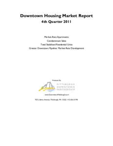 Downtown Housing Market Report 4th Quarter 2011 Market-Rate Apartments Condominium Sales Total Stabilized Residential Units