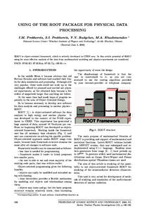 USING OF THE ROOT PACKAGE FOR PHYSICAL DATA PROCESSING I.M. Prokhorets, S.I. Prokhorets, Y.V. Rudychev, M.A. Khazhmuradov ∗