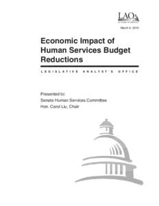 March 9, 2010  Economic Impact of Human Services Budget Reductions L E G I S L A T I V E