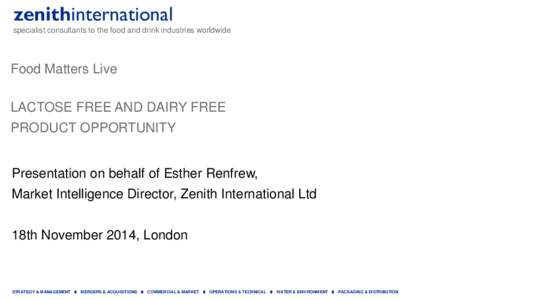 zenithinternational specialist consultants to the food and drink industries worldwide Food Matters Live LACTOSE FREE AND DAIRY FREE
