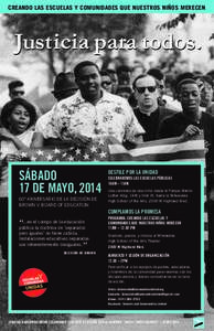 CREANDO LAS ESCUELAS Y COMUNIDADES QUE NUESTROS NIÑOS MERECEN  Justicia para todos. SÁBADO 17 DE MAYO, 2014